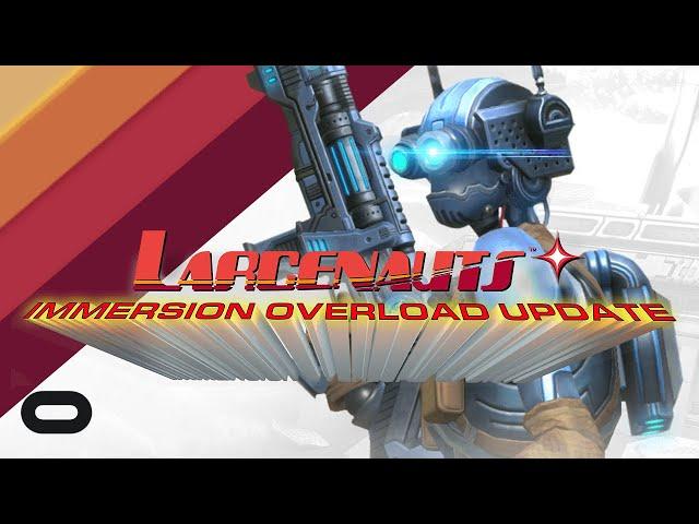 Larcenauts - Immersion Overload | Oculus Quest + Rift Platforms