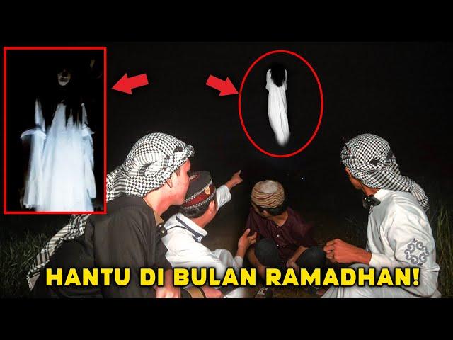 BULAN PUASA GAK ADA HANTU! KATA SIAPA? MEREKA MASIH ADA!! PEMBUKTIAN APA ADA HANTU DI BULAN PUASA!!