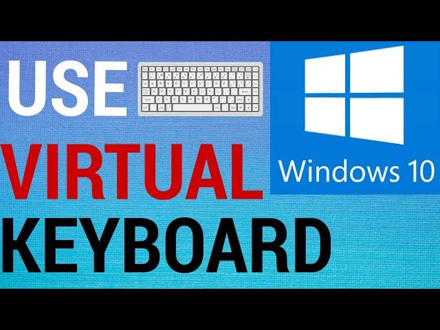 How To Use Virtual Keyboard on Windows 10