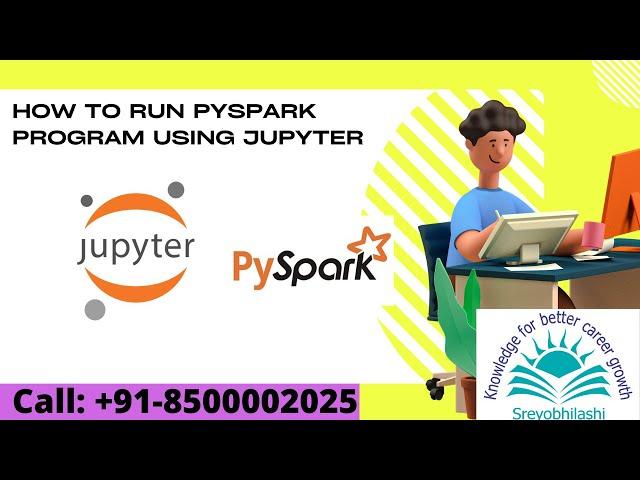 How To Run PySpark Program using Jupyter
