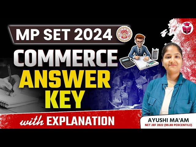 MP SET Commerce Answer Key 2024 | MPSET 2024 Commerce Answer Key With Explanation by Ayushi Mam