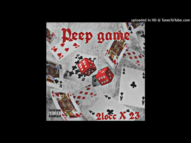 2locc - peep game ft 23 prob (2toneranitup)