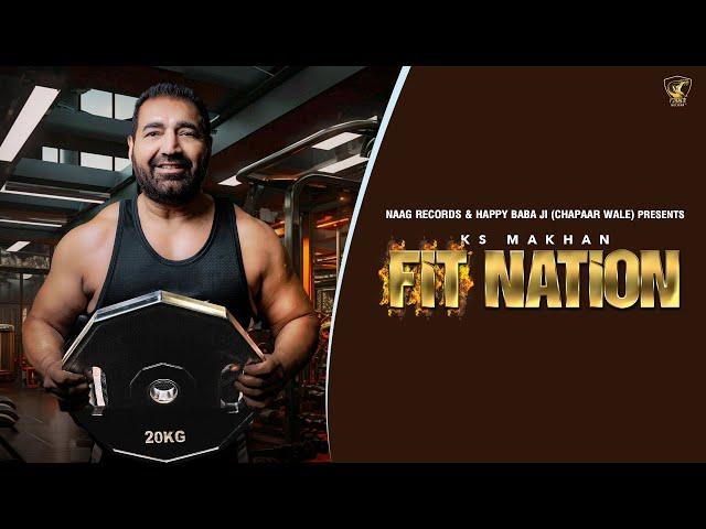 Fit Nation ( Official Video ) KS Makhan Feat Prince Ghuman | New Punjabi Song | Punjabi Song 2024