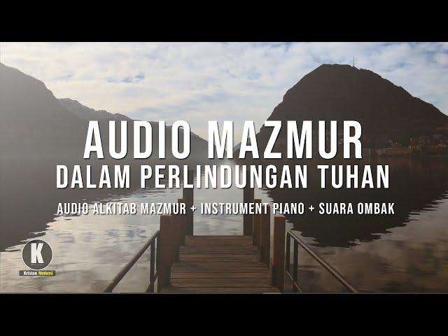 Dalam Perlindungan Tuhan  - Ayat Alkitab Mazmur - Firman Tuhan Menemani Tidur