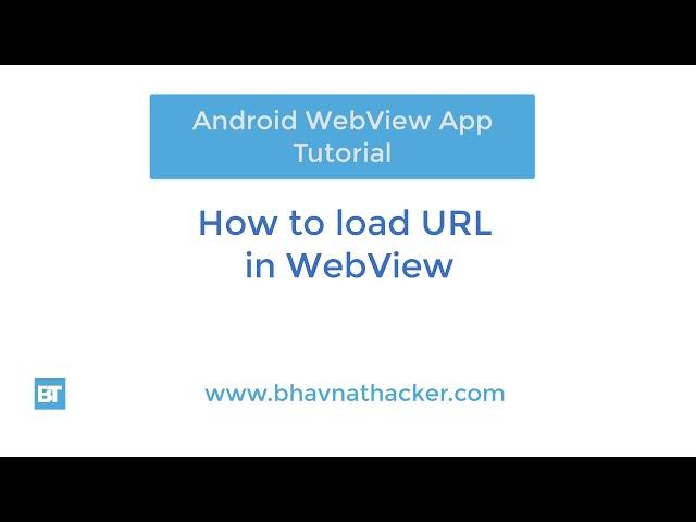 #2 How to load URL in WebView in Android: Android WebView App Tutorial