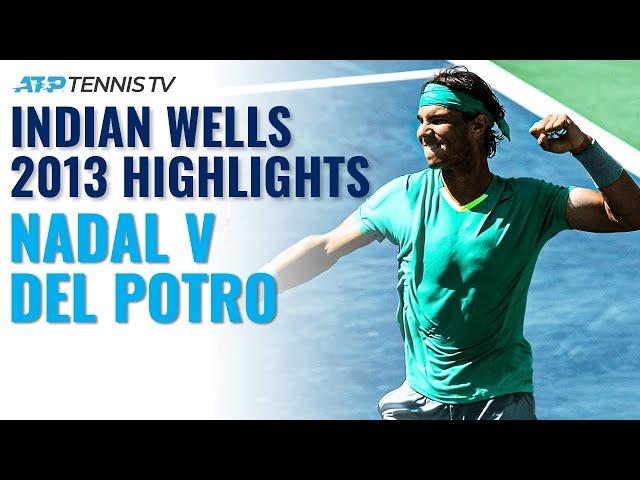 Extended Highlights: Rafael Nadal v Juan Martin Del Potro | Indian Wells 2013 Final