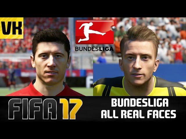 FIFA 17 PLAYER FACES: ALL BUNDESLIGA REAL FACES/STARHEADS!