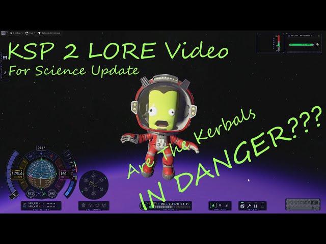 Are the Kerbals in Danger? - Kerbal Space Program 2 Lore Video - Theories - For Science Update