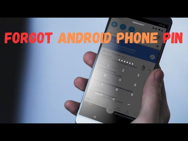 I Forgot My Pin Lock on My Android Phone! Here’s How to Unlock Forgotten Android Phone Pin