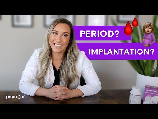 Implantation Bleeding vs Period | How to tell the difference