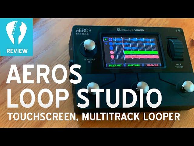 AEROS Loop Studio Review - Multitrack, Touchscreen Guitar Looper Pedal (and demo with Beat Buddy)