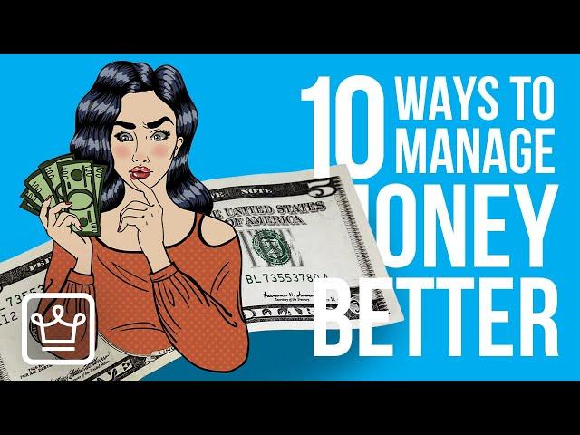 10 Ways To MANAGE Your MONEY Better