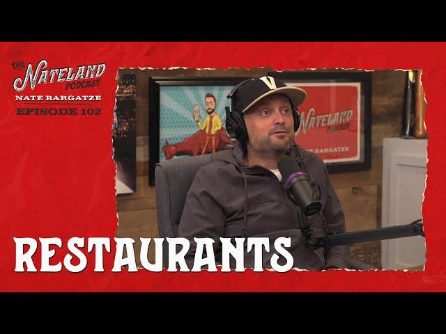 Nateland | Ep #102 - Restaurants