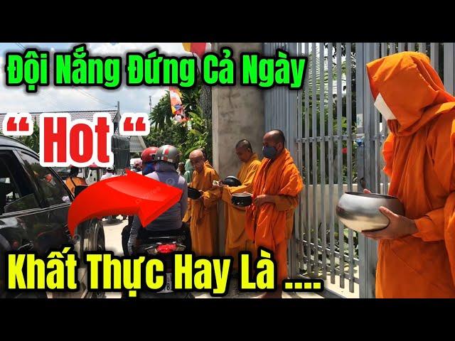 Nhiều Nhà Sư Đến Tu Viện Minh Đạo Đội Nắng Đứng Khất Thực Cả Ngày Sai Chánh Pháp Đạo Phật #ChợViệtTV