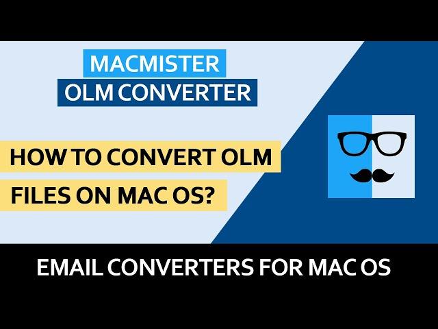 MacMister OLM Converter for Mac |Export Mac Outlook OLM Files in Batch