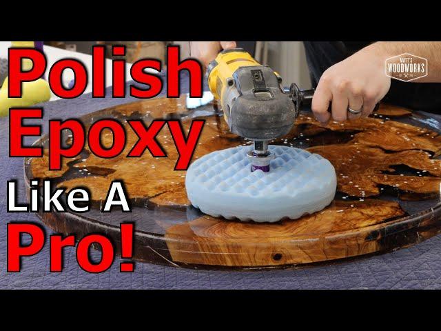 How To Polish Epoxy Resin Like A Pro!