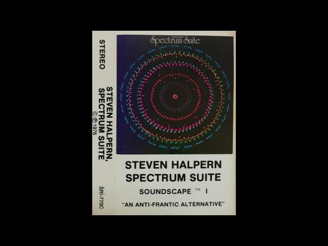 Steven Halpern - Soundscape I : Spectrum Suite (1976 release)