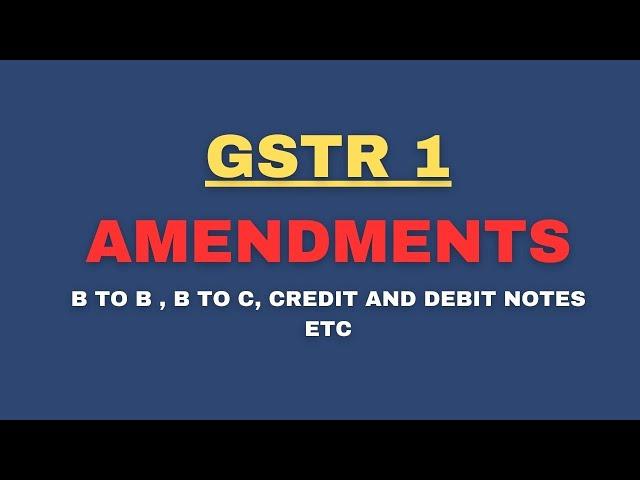 How to Amend GSTR-1 B2B and B2C Debit Note Credit Note