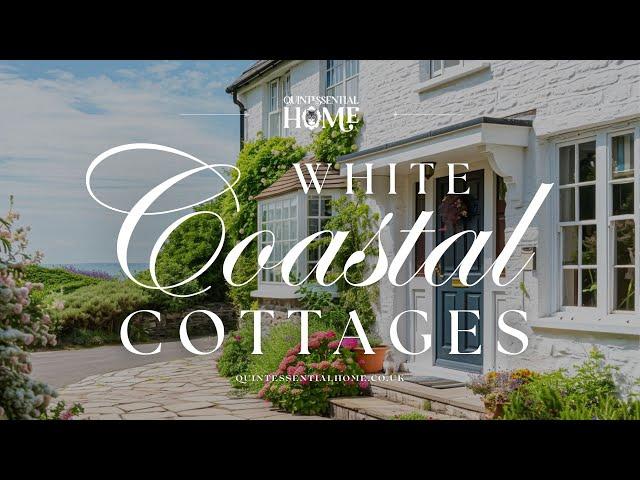 White Coastal Cottages • Home Style Ideas & Seaside Inspiration • Quintessential Home