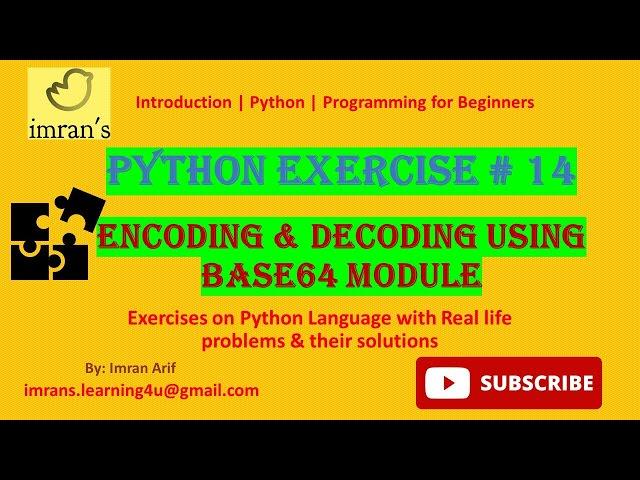 Python Exercise # 14 | Encoding and Decoding using Base64 Module