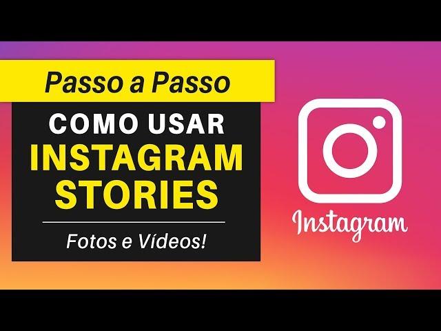 INSTAGRAM STORIES: Como Usar e Postar FOTOS e VÍDEOS Corretamente