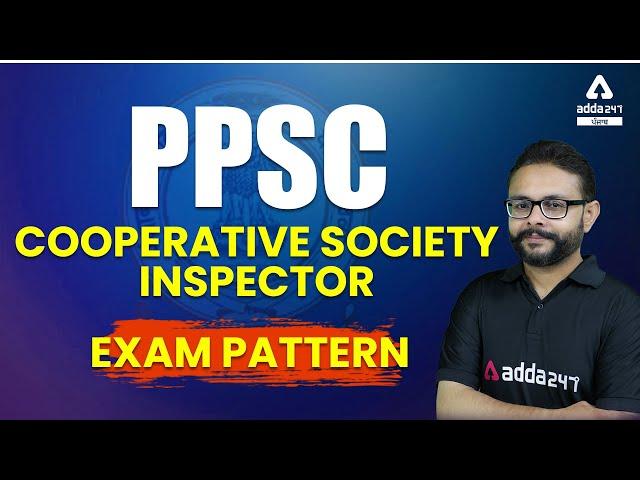 PPSC Cooperative society inspector | Exam pattern | Complete Information