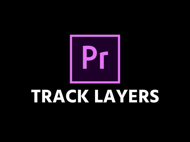 How To Add Video & Audio Tracks & Layers In Premiere Pro