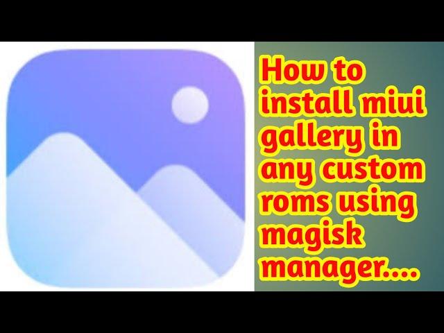 how to install miui gallery in any custom roms......