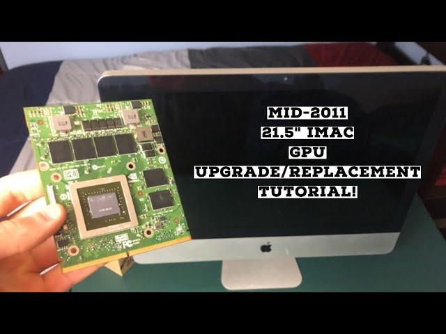How to Upgrade/Replace GPU Graphics Card on Mid-2011 21.5" iMac
