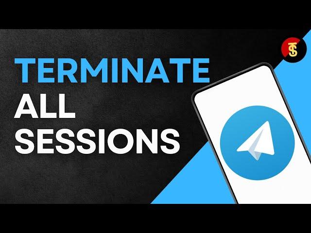 How to Terminate All The Sessions in Telegram