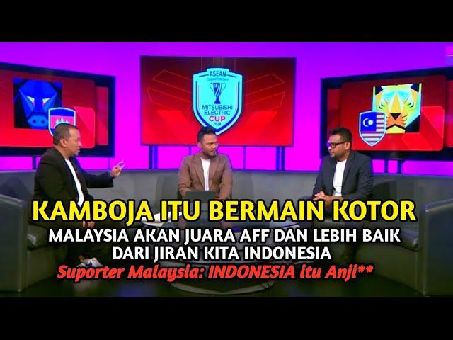 MAKIN LUCU KOMENTAR MALAYSIA LEBIH BAIK DARI TIMNAS INDONESIA DAN KAMBOJA MAIN KOTOR