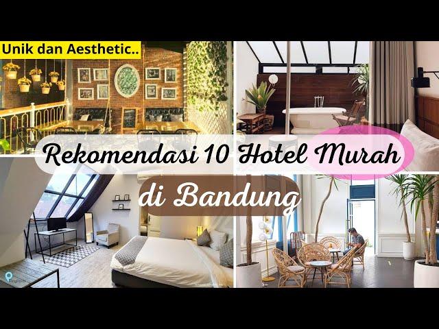 10 HOTEL MURAH DI BANDUNG | Unik dan Aesthetic