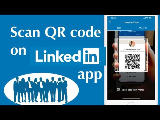 How to Scan QR code on linkedin app | add friends on LinkedIn - QR Codes