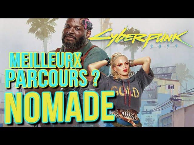 QUELLE PARCOURS CHOISIR ? NOMADE PRÉSENTATION (NO SPOIL) - SLAPP CYBERPUNK 2077