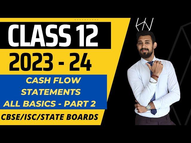 Cash Flow Statement |  Financial Statement Analysis | Class 12 | Accounts | Part 2