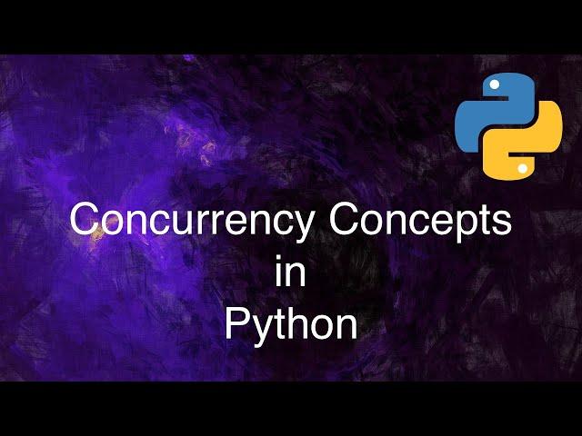 Concurrency Concepts in Python