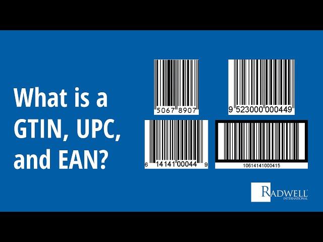 What Is a GTIN, UPC, and EAN?