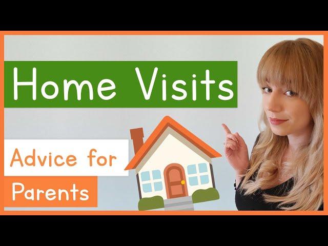 Home Visits | Advice for Parents