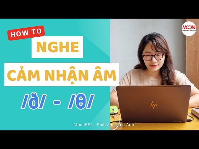 Luyện nghe tiếng Anh: Âm th