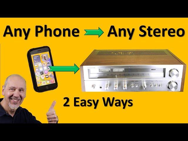 Connect Phone to Stereo Receiver for Non-Techies, Bluetooth or Direct Wired