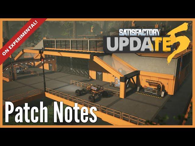 Satisfactory Update 5 OUT NOW on Experimental - Patch Notes Video [CC]