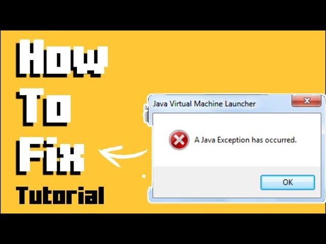 How to fix "A Java Exception Has Occurred"