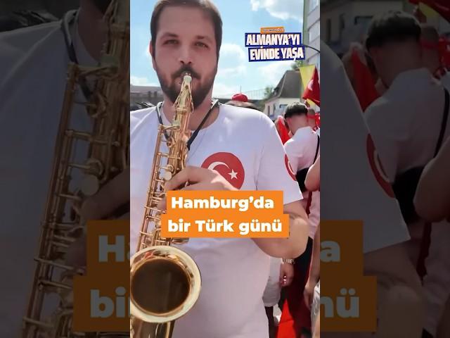 Hamburg'da bir Türk günü  Biz böyle çok güzeliz! ️