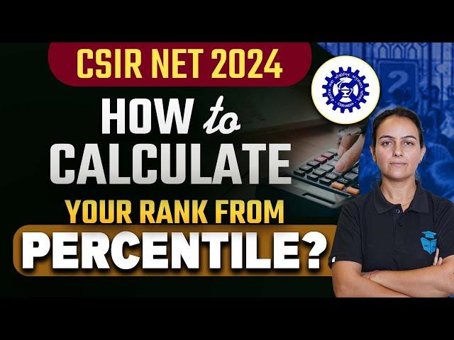 How to Calculate Your Rank From Percentile of CSIR NET 2024? Priyanka Mam