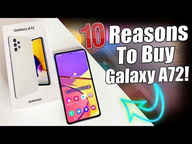 10 Reasons To Buy Samsung Galaxy A72!