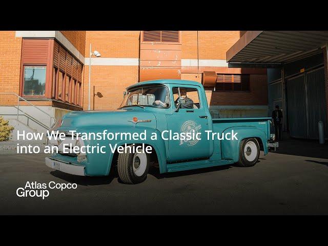 How We Transformed a Classic Truck into an Electric Vehicle | Atlas Copco Group