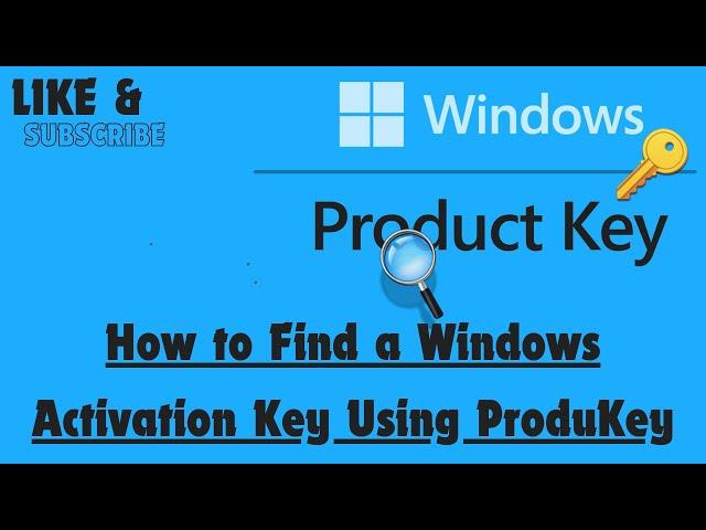 How to Find a Windows Activation Key Using ProduKey