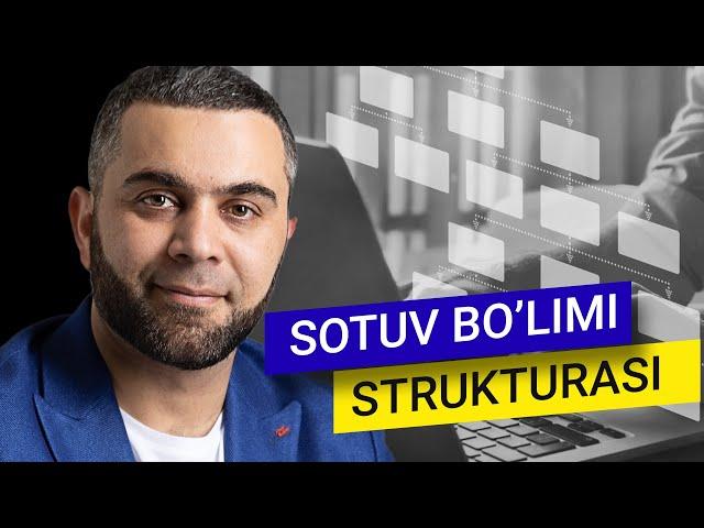 SOTUV BO'LIMI STRUKTURASI | IBRAHIM GULYAMOV