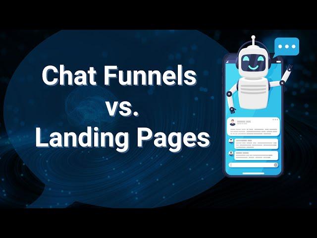 Chat Funnels vs Landing Pages Comparison in 3 Minutes