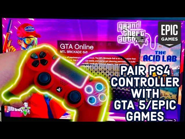 How to use ps4 controller in GTA 5 With Epic Games!